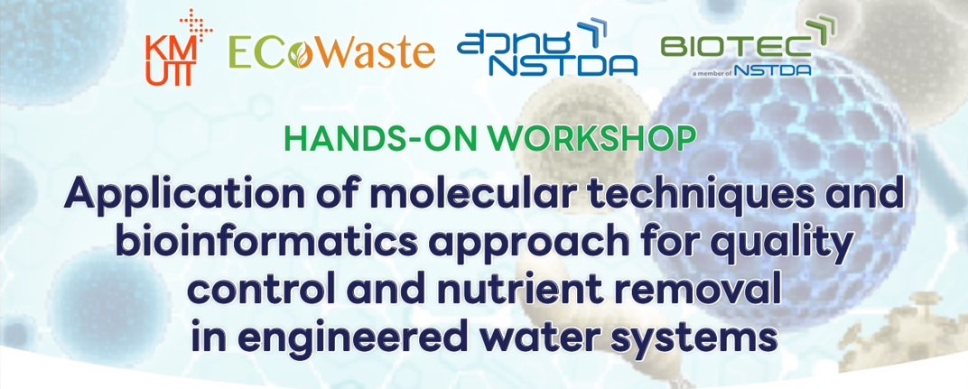 HANDS-ON WORKSHOP focusing on the application of molecular techniques and bioinformatics approaches for quality control and nutrient removal in engineered water systems.